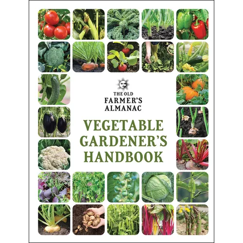 The Old Farmer's Almanac Vegetable Gardener's Handbook