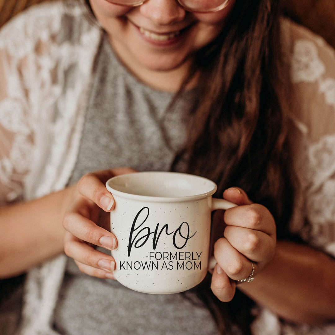 Bro Formerly Known as Mom Ceramic Coffee Mug Funny Mom Cheeky Gift for Friends