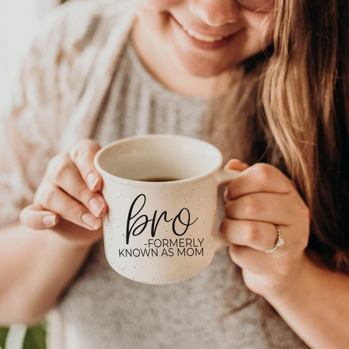 Bro Formerly Known as Mom Ceramic Coffee Mug Funny Mom Cheeky Gift for Friends