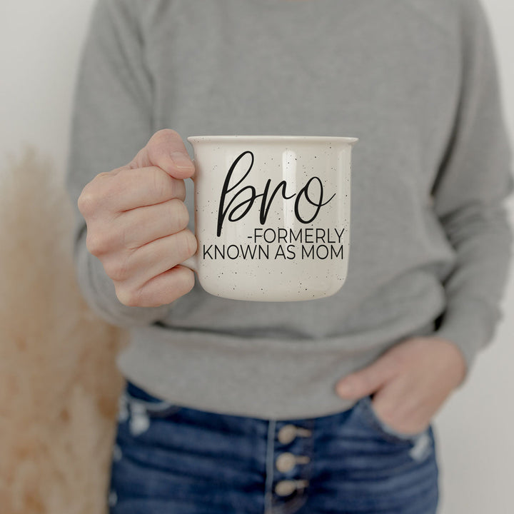 Bro Formerly Known as Mom Ceramic Coffee Mug Funny Mom Cheeky Gift for Friends