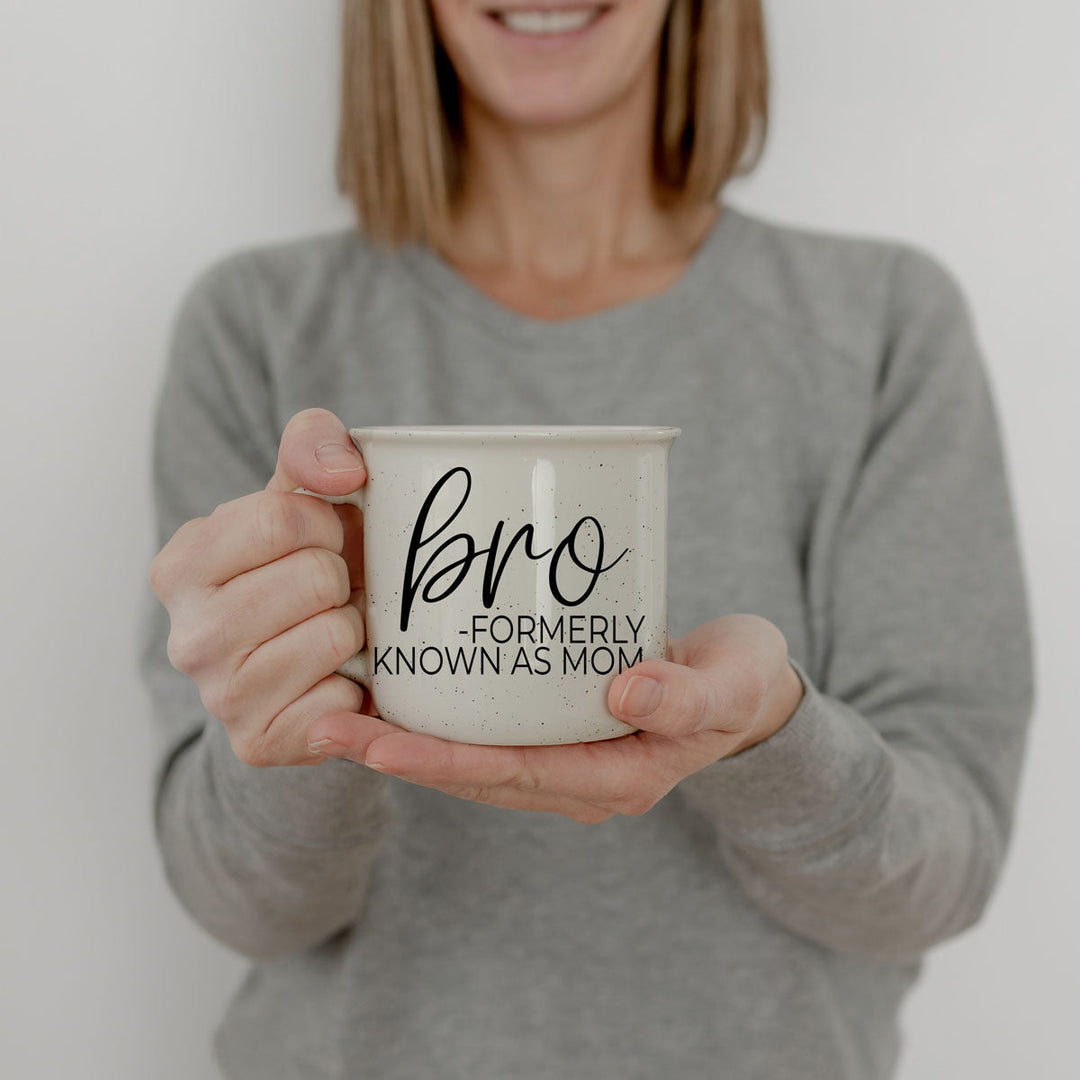 Bro Formerly Known as Mom Ceramic Coffee Mug Funny Mom Cheeky Gift for Friends