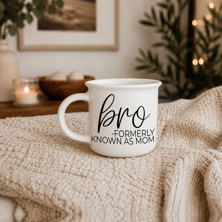 Bro Formerly Known as Mom Ceramic Coffee Mug Funny Mom Cheeky Gift for Friends