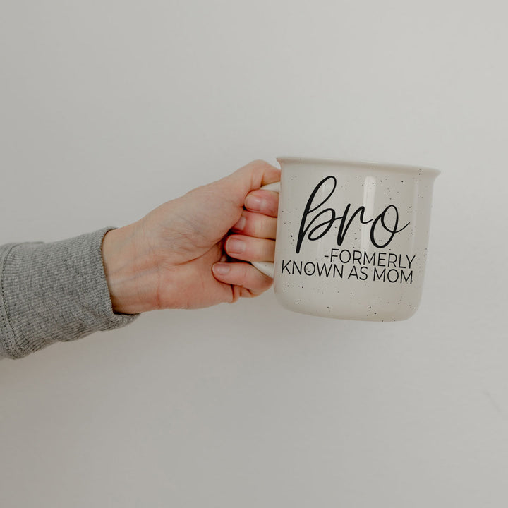 Bro Formerly Known as Mom Ceramic Coffee Mug Funny Mom Cheeky Gift for Friends