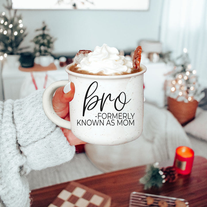 Bro Formerly Known as Mom Ceramic Coffee Mug Funny Mom Cheeky Gift for Friends