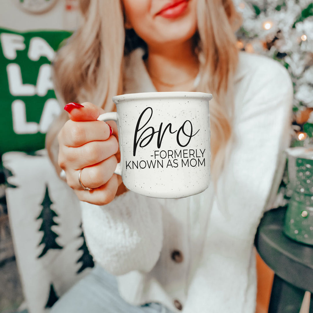 Bro Formerly Known as Mom Ceramic Coffee Mug Funny Mom Cheeky Gift for Friends