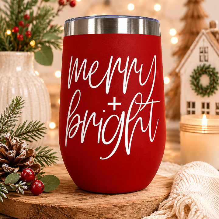 Merry and Bright Wine Tumbler 17oz Christmas Holiday Fun Gift for Coffee Lovers