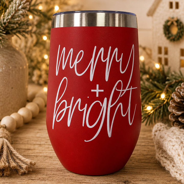 Merry and Bright Wine Tumbler 17oz Christmas Holiday Fun Gift for Coffee Lovers