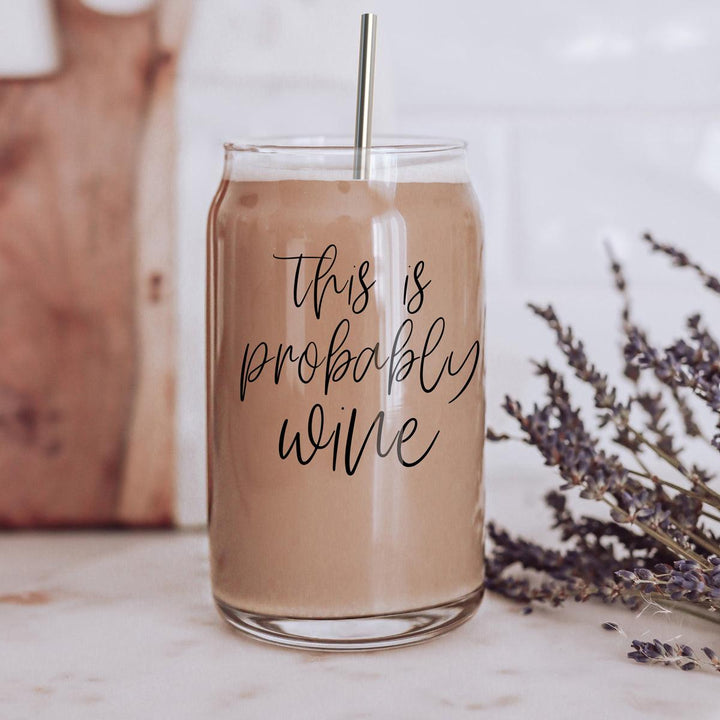 Probably Wine Glass Tumbler 17oz Bamboo Lid Straws Fun Gift for Family &amp; Friends