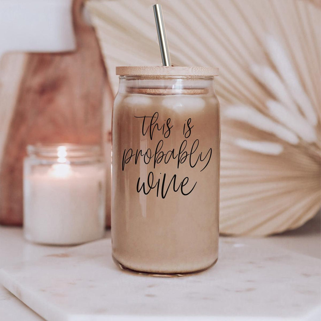 Probably Wine Glass Tumbler 17oz Bamboo Lid Straws Fun Gift for Family &amp; Friends