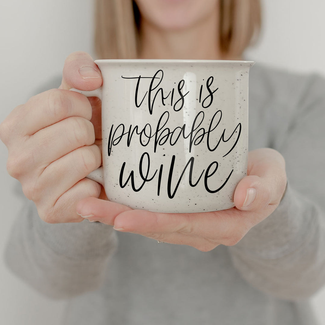 Probably Wine Ceramic Coffee Mug 14oz Funny Coffee Lover Cheeky Gift for Friends