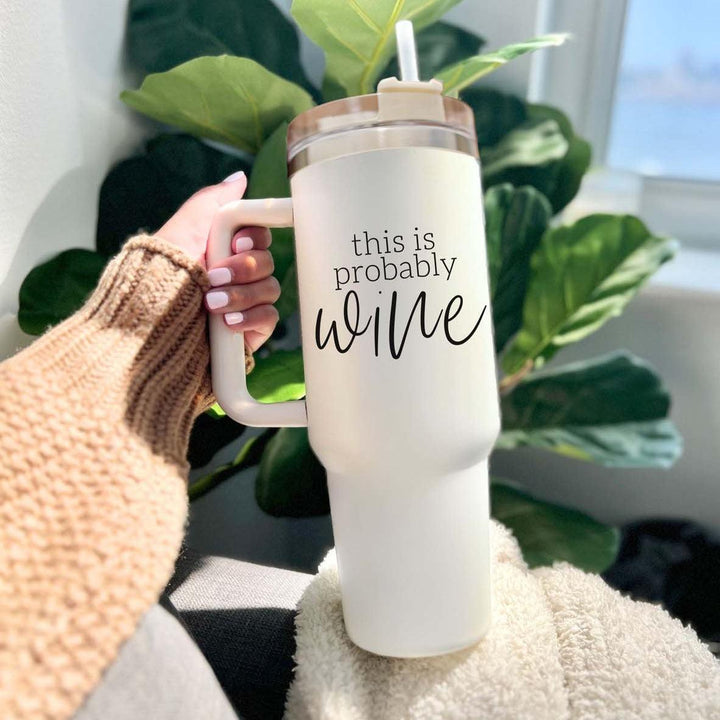 Probably Wine Insulated Tumbler 40oz Handle Lid Straw Cheeky Gift for Friends