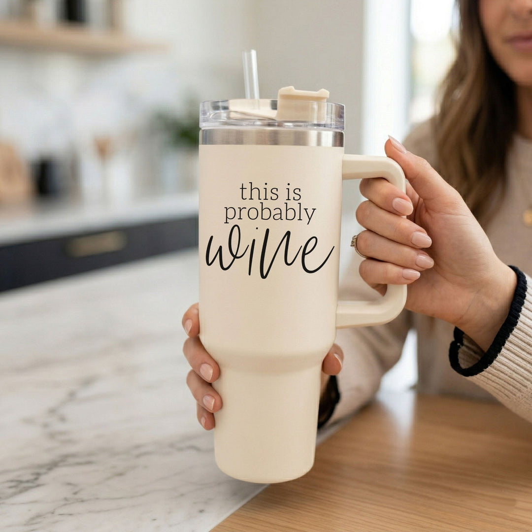 Probably Wine Insulated Tumbler 40oz Handle Lid Straw Cheeky Gift for Friends