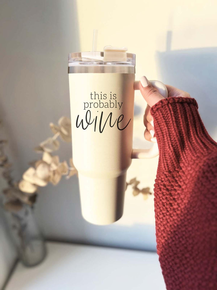 Probably Wine Insulated Tumbler 40oz Handle Lid Straw Cheeky Gift for Friends