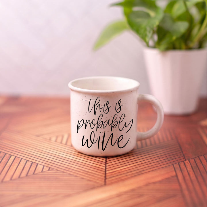 Probably Wine Ceramic Coffee Mug 14oz Funny Coffee Lover Cheeky Gift for Friends
