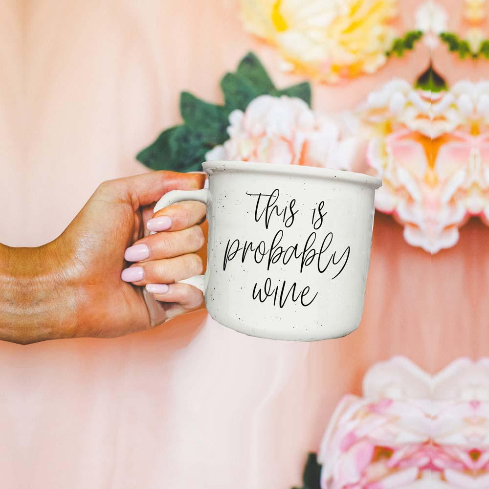 Probably Wine Ceramic Coffee Mug 14oz Funny Coffee Lover Cheeky Gift for Friends