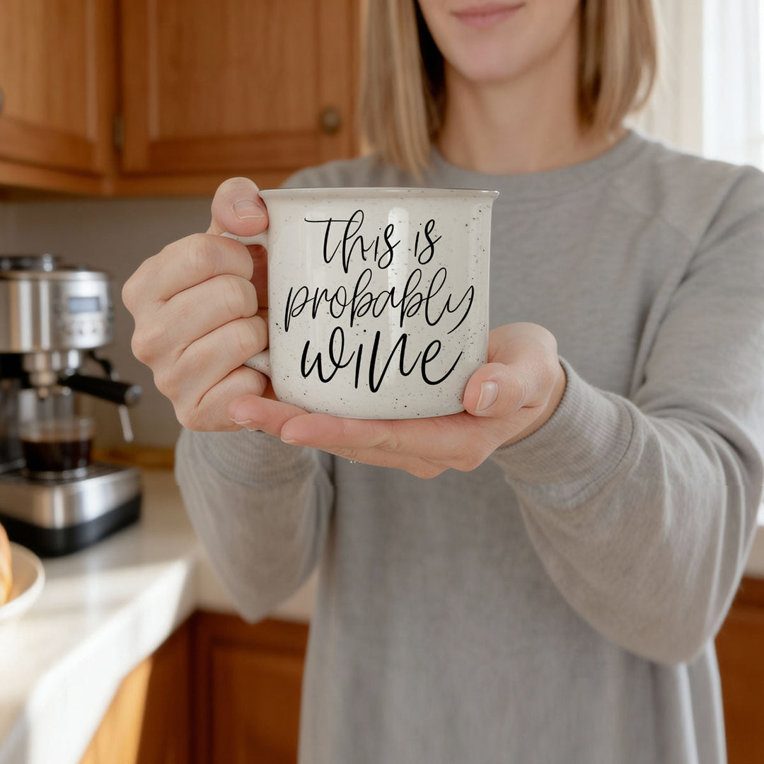 Probably Wine Ceramic Coffee Mug 14oz Funny Coffee Lover Cheeky Gift for Friends
