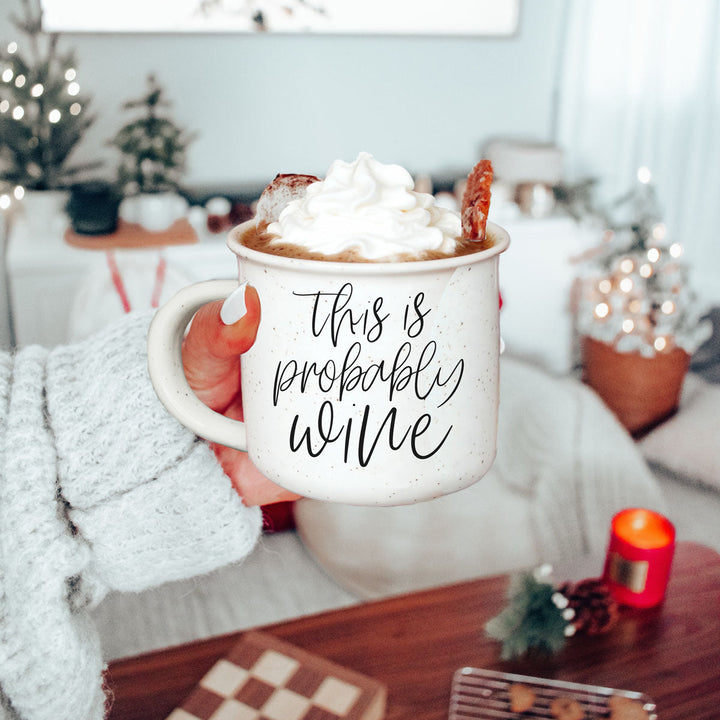 Probably Wine Ceramic Coffee Mug 14oz Funny Coffee Lover Cheeky Gift for Friends